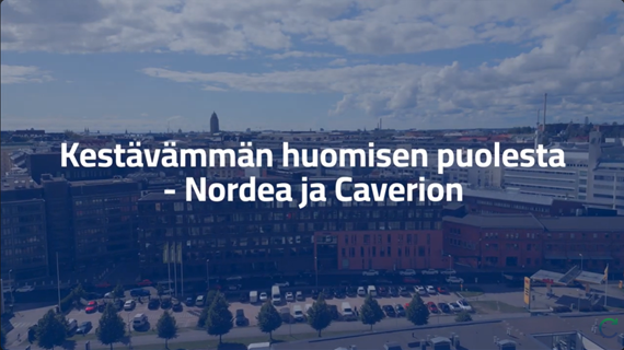 Nordea ja Caverion tukenasi matkalla energiatehokkuuteen "Me Nordealla suositellaankin Suomessa…